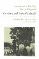 Approaches to teaching García Márquez's One hundred years of solitude /