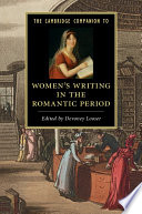 The Cambridge companion to women's writing in the Romantic period /