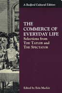 The commerce of everyday life : selections from the Tatler and the Spectator /