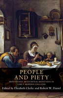 People and piety : Protestant devotional identities in early modern England /