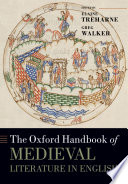 The Oxford handbook of medieval literature in English /