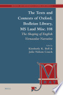 The texts and contexts of Oxford, Bodleian Library, ms. Laud misc. 108 : the shaping of English vernacular narrative /
