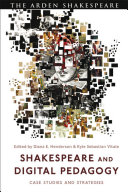 Shakespeare and digital pedagogy : case studies and strategies /