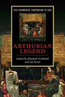 The Cambridge companion to the Arthurian legend /