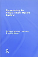 Representing the plague in early modern England /