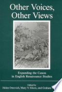 Other voices, other views : expanding the canon in English Renaissance studies /