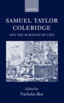 Samuel Taylor Coleridge and the sciences of life /
