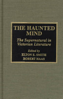 The haunted mind : the supernatural in Victorian literature /
