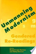 Unmanning modernism : gendered re-readings /