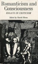 Romanticism and consciousness : essays in criticism /