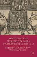 Imagining the audience in early modern drama, 1558-1642 /