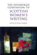 The Edinburgh companion to Scottish women's writing /