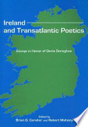 Ireland and transatlantic poetics : essays in honor of Denis Donoghue /