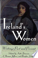 Ireland's women : writings past and present /