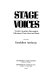 Stage voices : twelve Canadian playwrights talk about their lives and work /