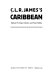 C.L.R. James's Caribbean /