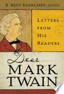 Dear Mark Twain : letters from his readers /
