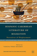 Hispanic Caribbean literature of migration : narratives of displacement /