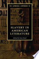 The Cambridge companion to slavery in American literature /