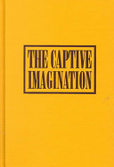 The Captive imagination : a casebook on The yellow wallpaper /