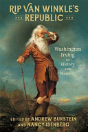 Rip Van Winkle's republic : Washington Irving in history and memory /