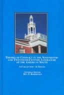 Themes of conflict in the nineteenth- and twentieth-century literature of the American South, a collection of essays : the proceedings of the 2004 Conflict in Southern Writing Conference /