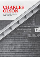 Charles Olson at Goddard College : April 12-14, 1962, Plainfield, Vermont /
