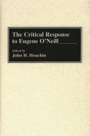 The Critical response to Eugene O'Neill /