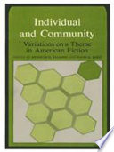 Individual and community : variations on a theme in American fiction /