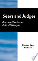 Seers and judges : American literature as political philosophy /