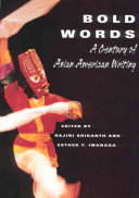 Bold words : a century of Asian American writing /