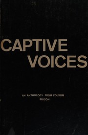 Captive voices : echoes off the walls III : an anthology of literary works /