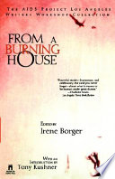 From a burning house : the AIDS Project Los Angeles writers workshop collection /