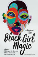 Black girl magic : BreakBeat poets ; volume 2 /