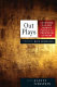 Out plays : landmark gay and lesbian plays of the twentieth century /
