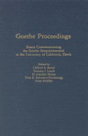 Goethe proceedings : essays commemorating the Goethe sesquicentennial at the University of California, Davis /