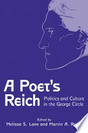 A poet's reich : politics and culture in the George circle /