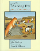 The dancing fox : Arctic folktales /