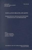 Population health and aging : strengthening the dialogue between epidemiology and demography /