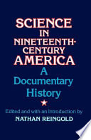 Science in nineteenth-century America : a documentary history /