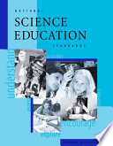 National Science Education Standards : observe, interact, change, learn.