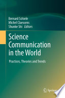 Science communication in the world : practices, theories and trends /