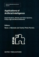 Applications of artificial intelligence : expert systems, robots and vision systems, fuzzy logic and neural networks /