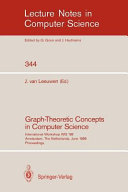 Graph-theoretic concepts in computer science : International Workshop WG '88, Amsterdam, the Netherlands, June 15-17, 1988 : proceedings /