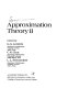 Approximation theory II : proceedings of an international symposium conducted by the University of Texas at Austin, Texas, January 18-21, 1976 /