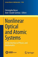 Nonlinear optical and atomic systems : at the interface of physics and mathematics /