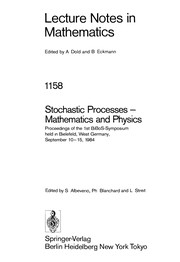 Stochastic processes, mathematics and physics : proceedings of the 1st BiBos-Symposium, held in Bielefeld, West Germany, September 10-15, 1984 /
