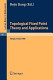 Topological fixed point theory and applications : proceedings of a conference held at the Nankai Institute of Mathematics, Tianjin, PR China, April 5-8, 1988 /