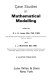 Case studies in mathematical modelling /