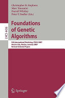 Foundations of genetic algorithms : 9th international workshop, FOGA 2007, Mexico City, Mexico, January 8-11, 2007 : revised selected papers /